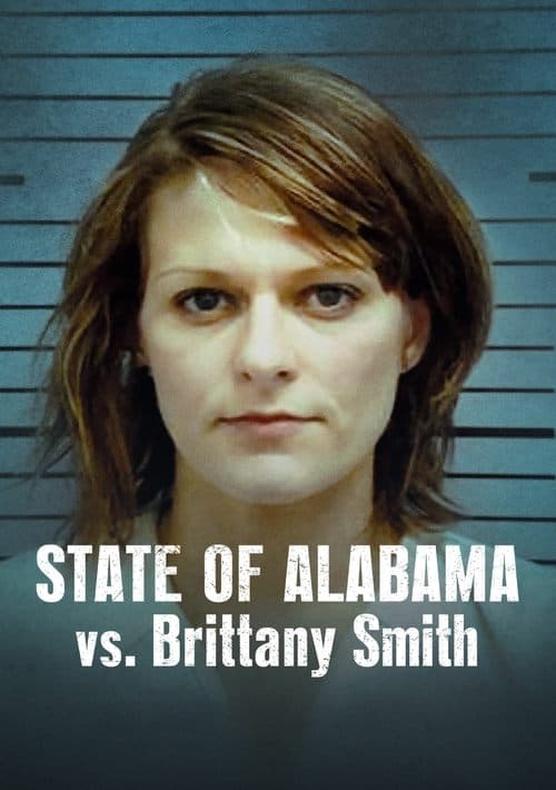 State of Alabama vs. Brittany Smith movie poster