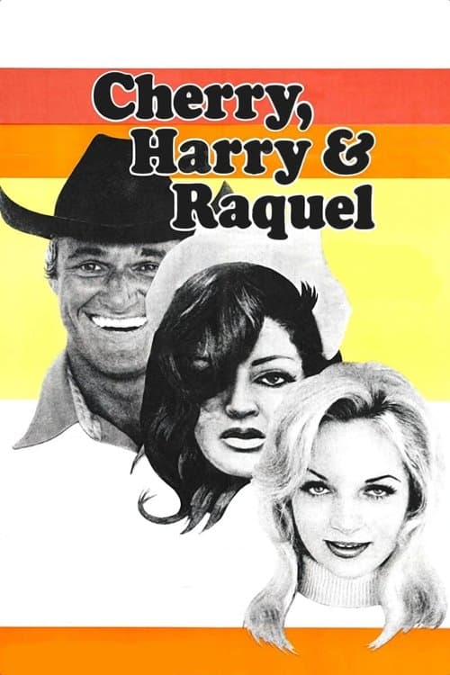Cherry, Harry & Raquel! movie poster