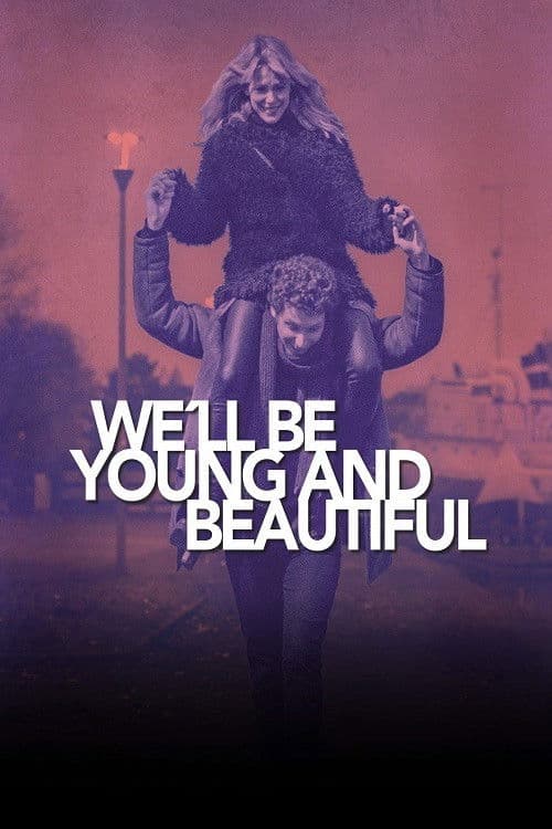 We'll Be Young and Beautiful movie poster
