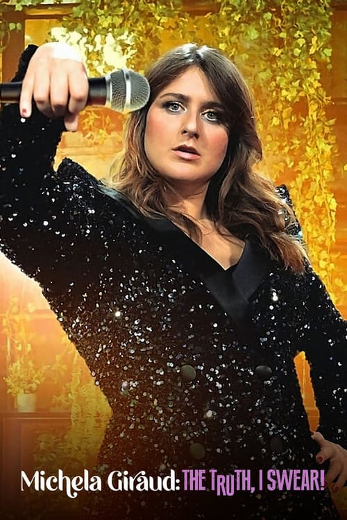Michela Giraud: The Truth, I Swear! movie poster