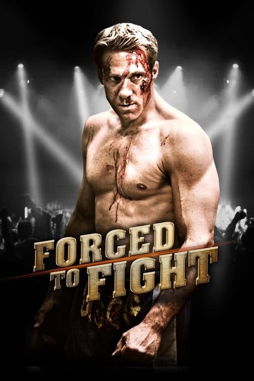 Forced To Fight movie poster