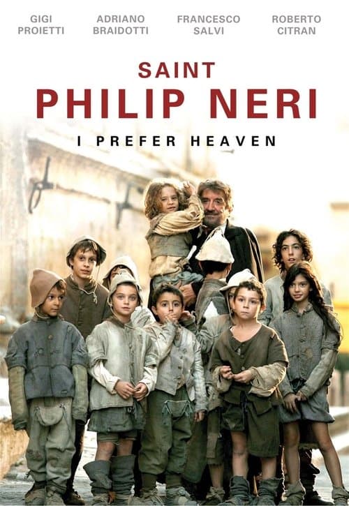 Saint Philip Neri: I Prefer Heaven movie poster