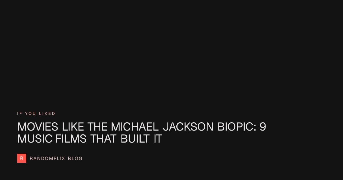 9 Movies Like the Michael Jackson Biopic to Watch Next — RandomFlix
